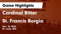 Cardinal Ritter  vs St. Francis Borgia  Game Highlights - Jan. 18, 2024