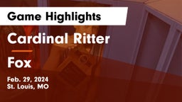 Cardinal Ritter  vs Fox  Game Highlights - Feb. 29, 2024