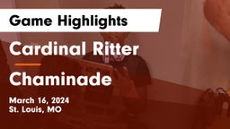 Cardinal Ritter  vs Chaminade  Game Highlights - March 16, 2024