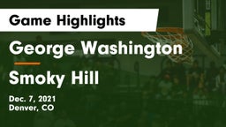 George Washington  vs Smoky Hill  Game Highlights - Dec. 7, 2021