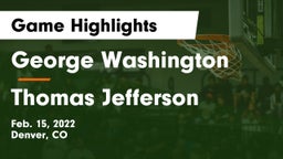 George Washington  vs Thomas Jefferson  Game Highlights - Feb. 15, 2022