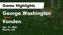 George Washington  vs Vanden Game Highlights - Dec. 21, 2022