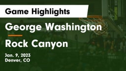 George Washington  vs Rock Canyon  Game Highlights - Jan. 9, 2023