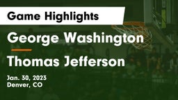 George Washington  vs Thomas Jefferson Game Highlights - Jan. 30, 2023