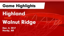 Highland  vs Walnut Ridge Game Highlights - Dec. 4, 2017