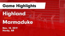 Highland  vs Marmaduke  Game Highlights - Nov. 18, 2019