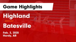 Highland  vs Batesville  Game Highlights - Feb. 3, 2020