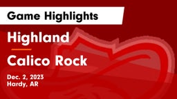 Highland  vs Calico Rock  Game Highlights - Dec. 2, 2023