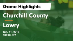 Churchill County  vs Lowry  Game Highlights - Jan. 11, 2019