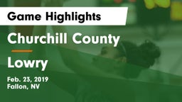 Churchill County  vs Lowry  Game Highlights - Feb. 23, 2019