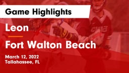 Leon  vs Fort Walton Beach  Game Highlights - March 12, 2022