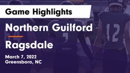 Northern Guilford  vs Ragsdale Game Highlights - March 7, 2022