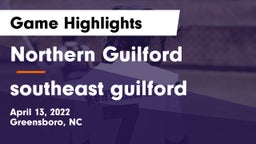 Northern Guilford  vs southeast guilford Game Highlights - April 13, 2022