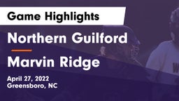 Northern Guilford  vs Marvin Ridge  Game Highlights - April 27, 2022