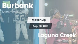 Matchup: Burbank  vs. Laguna Creek  2016