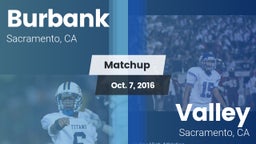 Matchup: Burbank  vs. Valley  2016