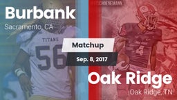 Matchup: Burbank  vs. Oak Ridge  2017