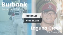 Matchup: Burbank  vs. Laguna Creek  2018