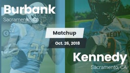 Matchup: Burbank  vs. Kennedy  2018