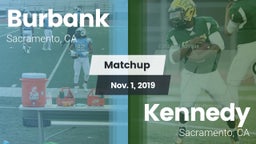 Matchup: Burbank  vs. Kennedy  2019
