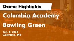 Columbia Academy  vs Bowling Green  Game Highlights - Jan. 5, 2024