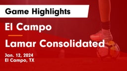 El Campo  vs Lamar Consolidated Game Highlights - Jan. 12, 2024
