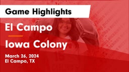 El Campo  vs Iowa Colony Game Highlights - March 26, 2024