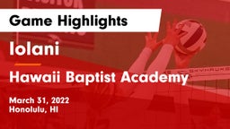 Iolani  vs Hawaii Baptist Academy Game Highlights - March 31, 2022