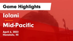 Iolani  vs Mid-Pacific Game Highlights - April 6, 2022