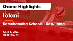 Iolani  vs Kamehameha Schools - Kapalama Game Highlights - April 6, 2023