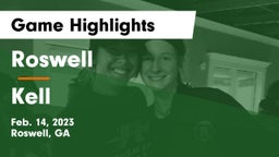 Roswell  vs Kell  Game Highlights - Feb. 14, 2023