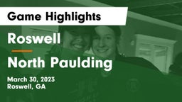 Roswell  vs North Paulding  Game Highlights - March 30, 2023