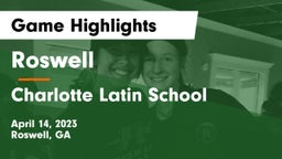 Roswell  vs Charlotte Latin School Game Highlights - April 14, 2023