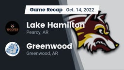 Recap: Lake Hamilton  vs. Greenwood  2022