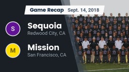 Recap: Sequoia  vs. Mission  2018