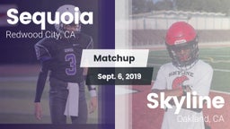 Matchup: Sequoia  vs. Skyline  2019
