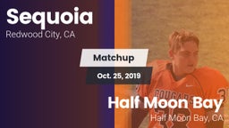 Matchup: Sequoia  vs. Half Moon Bay  2019