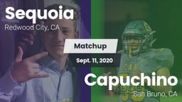 Matchup: Sequoia  vs. Capuchino  2020