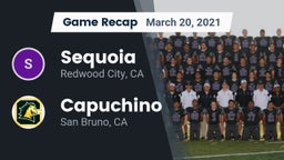 Recap: Sequoia  vs. Capuchino  2021