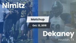 Matchup: Aldine Nimitz  vs. Dekaney  2018