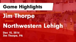 Jim Thorpe  vs Northwestern Lehigh  Game Highlights - Dec 15, 2016