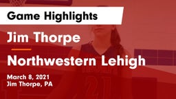Jim Thorpe  vs Northwestern Lehigh  Game Highlights - March 8, 2021