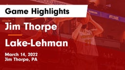 Jim Thorpe  vs Lake-Lehman  Game Highlights - March 14, 2022