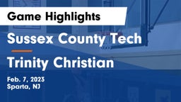Sussex County Tech  vs Trinity Christian  Game Highlights - Feb. 7, 2023
