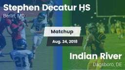 Matchup: Stephen Decatur HS vs. Indian River  2018