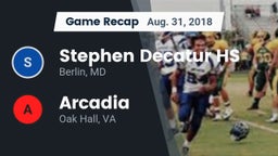 Recap: Stephen Decatur HS vs. Arcadia  2018