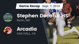 Recap: Stephen Decatur HS vs. Arcadia   2019