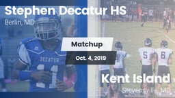 Matchup: Stephen Decatur HS vs. Kent Island  2019