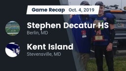 Recap: Stephen Decatur HS vs. Kent Island  2019