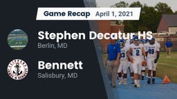 Recap: Stephen Decatur HS vs. Bennett  2021